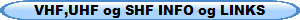 VHF,UHF og SHF INFO og LINKS