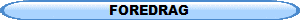 FOREDRAG
